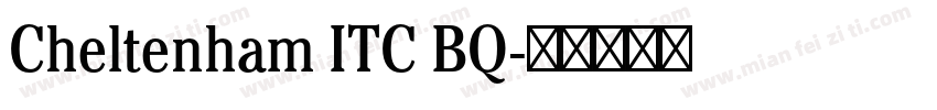 Cheltenham ITC BQ字体转换